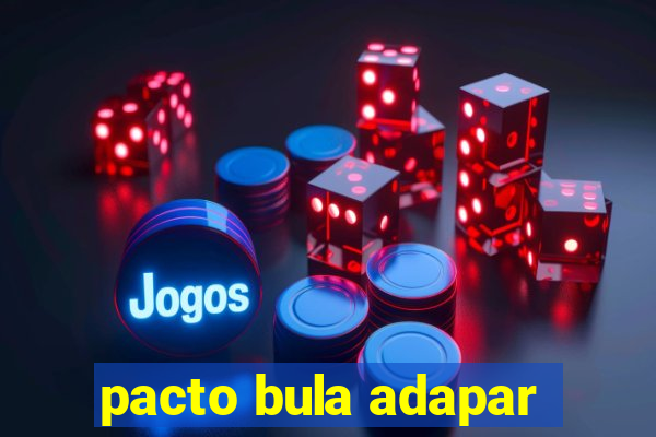 pacto bula adapar